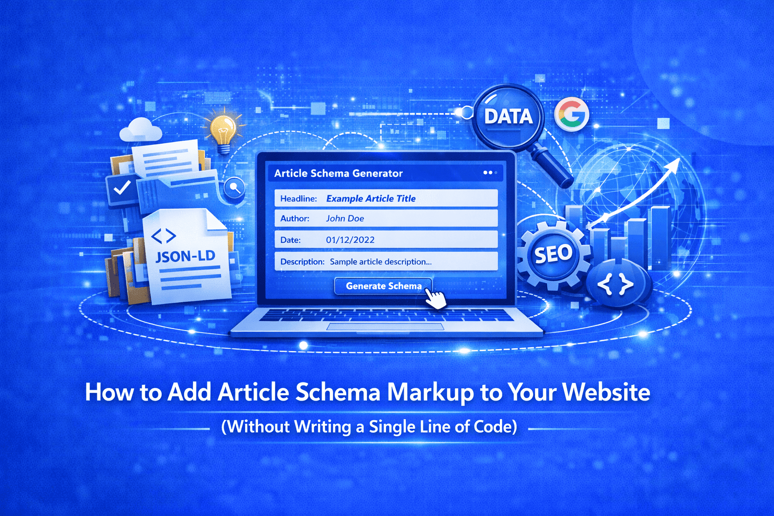 How to Add Article Schema Markup to Your Website (Without Writing a Single Line of Code)